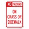 Signmission No Parking-on Grass or Sidewalk Heavy-Gauge Aluminum Sign, 12" x 18", A-1218-23803 A-1218-23803 - alternate 1